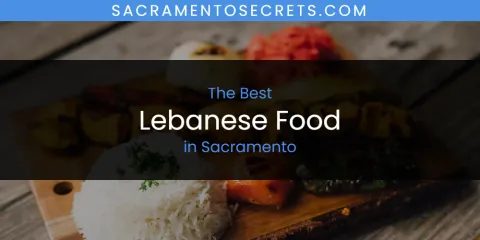 Sacramento's Best Lebanese Food