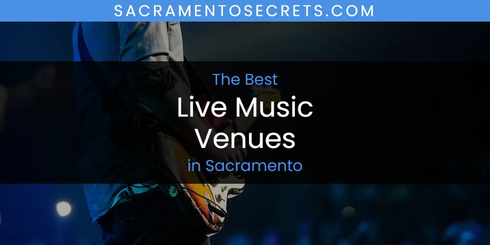 Sacramento's Best Live Music Venues featured
