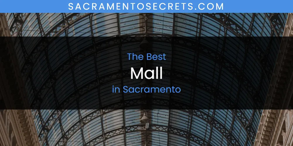 Sacramento's Best Mall [Updated 2025]