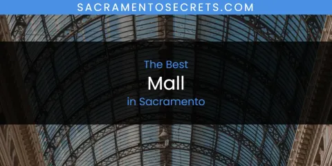 Guide to Best Mall in Sacramento