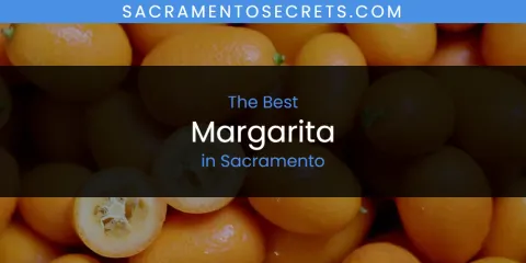 Sacramento's Best Margarita