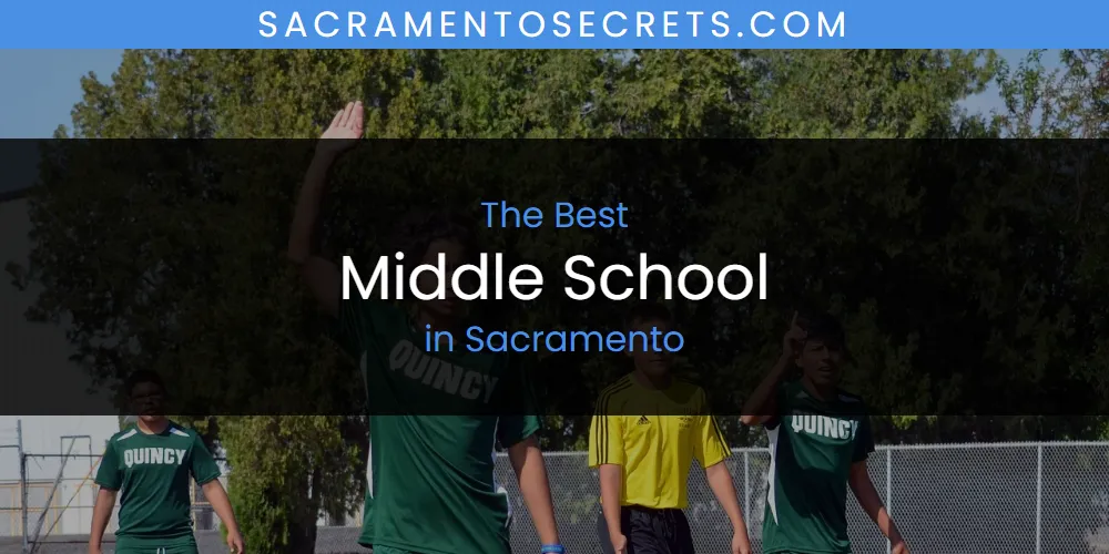 Sacramento's Best Middle School [Updated 2025]