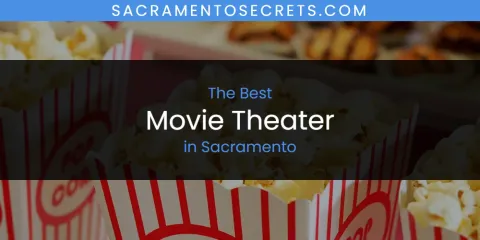 The Best Movie Theater in Sacramento List
