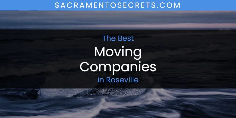 The 2026 Best Moving Companies in Roseville List