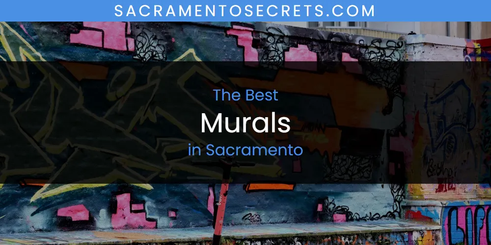 Sacramento's Best Murals [Updated 2025]