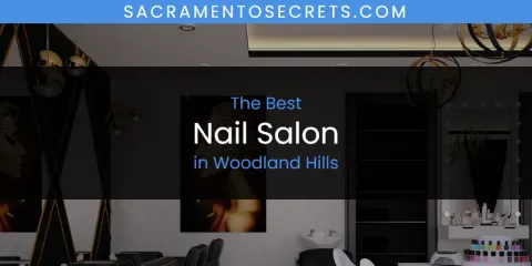 Woodland Hills' Best Nail Salon