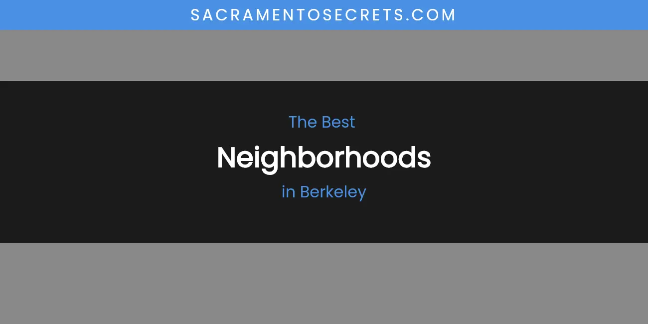The Absolute Best Neighborhoods in Berkeley featured