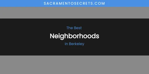 The Absolute Best Neighborhoods in Berkeley