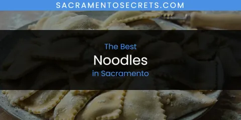 The Best Noodles in Sacramento