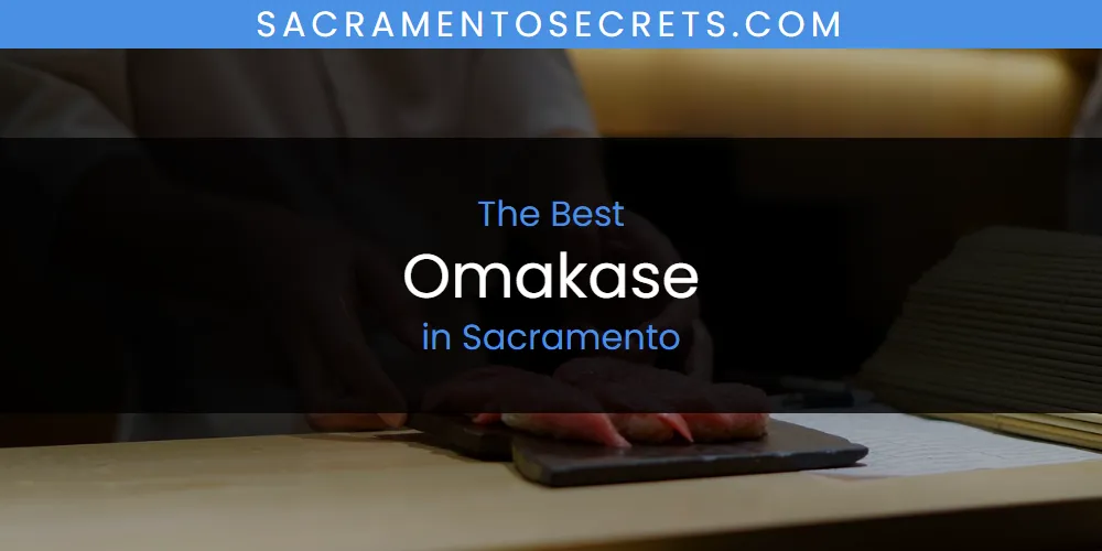 Sacramento's Best Omakase [Updated 2025]
