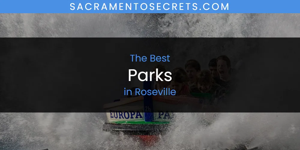 Roseville's Best Parks [Updated 2025]