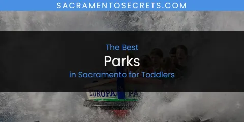 Best Parks in Sacramento for Toddlers: Our Expert Picks