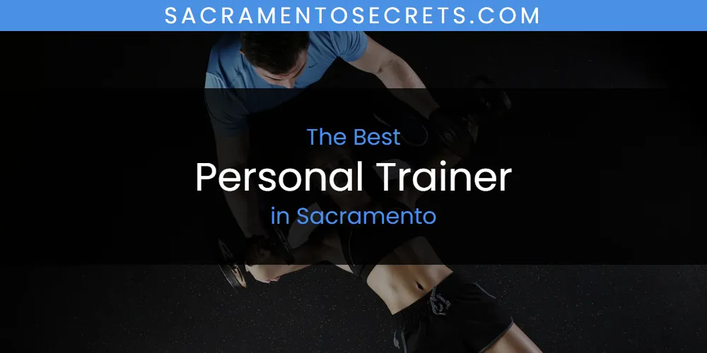 The 2026 Best Personal Trainer in Sacramento List