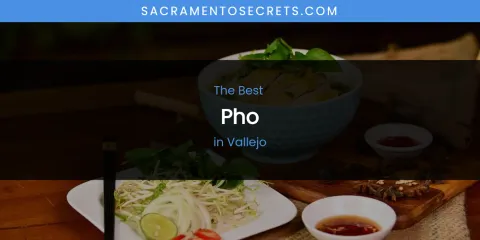 Vallejo's Best Pho