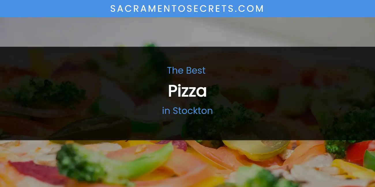 Stockton's Best Pizza featured