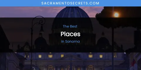 Sonoma's Best Places