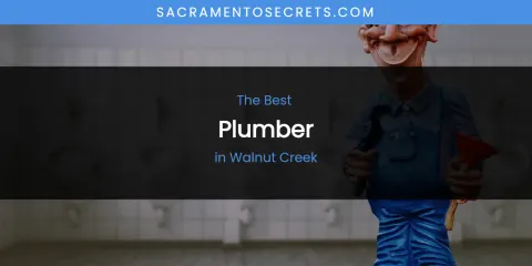 Walnut Creek's Best Plumber