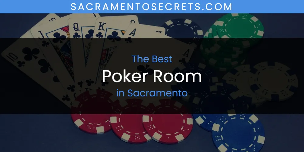 Sacramento's Best Poker Room [Updated 2025]