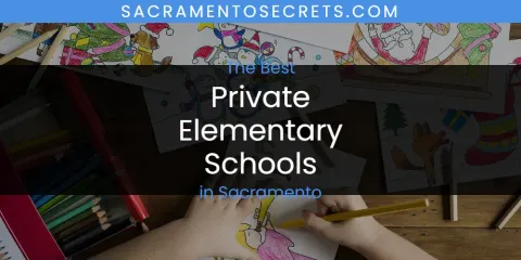 The Best Private Elementary Schools in Sacramento