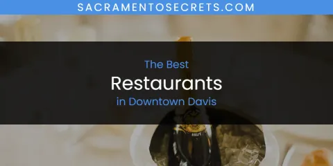 Discover the Best Restaurants in Downtown Davis