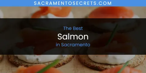 Guide to Best Salmon in Sacramento