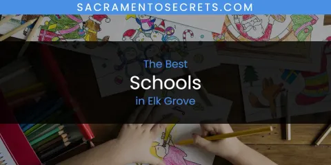 Ranked: Best Schools in Elk Grove