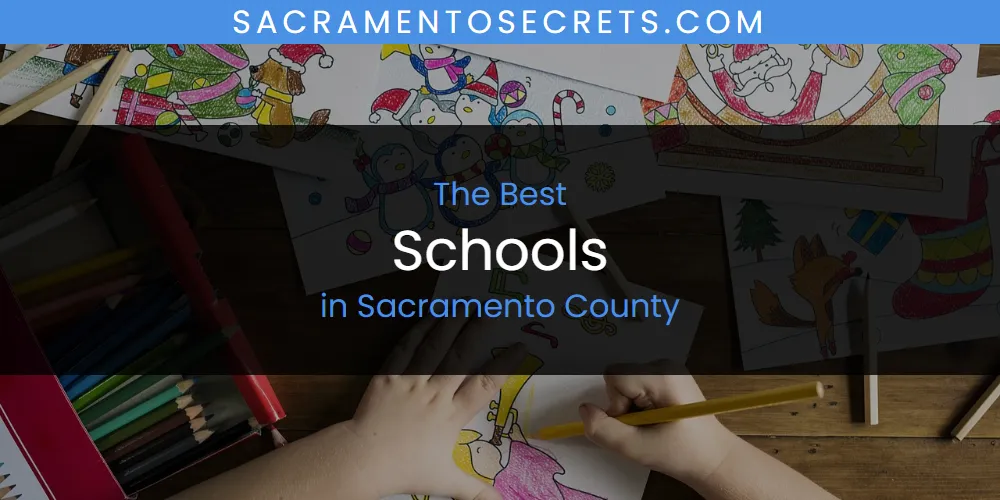 Sacramento County's Best Schools [Updated 2025]