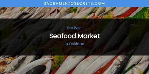 Oakland's Best Seafood Market