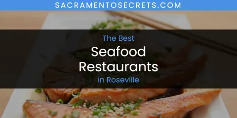 Roseville's Best Seafood Restaurants Spots