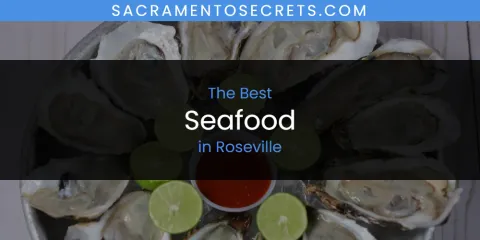 Best Seafood in Roseville: Our Expert Picks