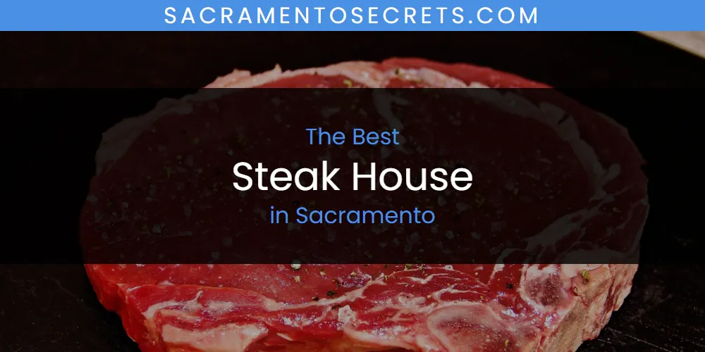Sacramento's Best Steak House [Updated 2025]