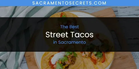 Best Street Tacos in Sacramento: Our Expert Picks