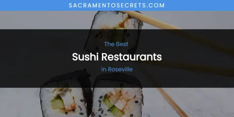 Roseville's Best Sushi Restaurants