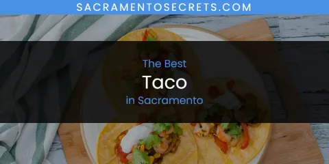 The Best Taco in Sacramento List