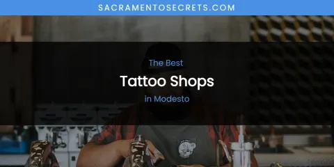 Modesto's Best Tattoo Shops