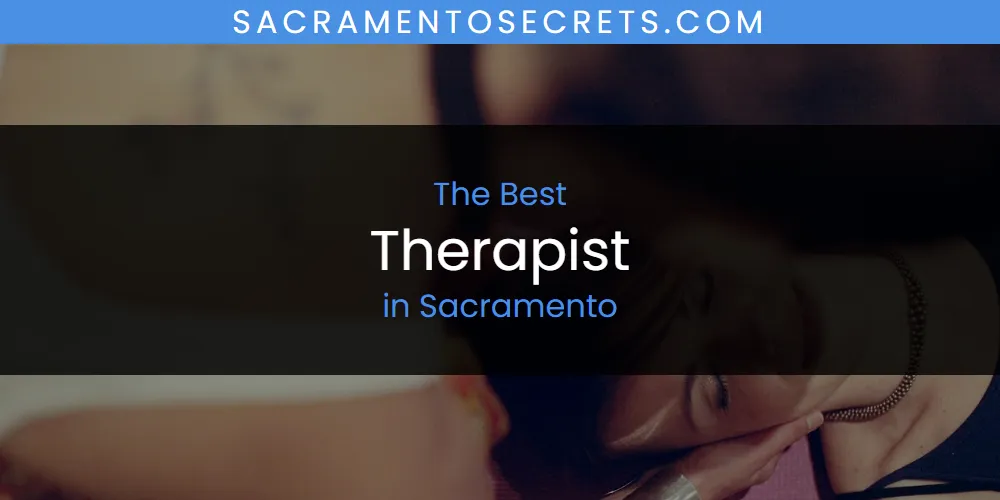 Best Therapist in Sacramento: 2026 Ultimate Guide