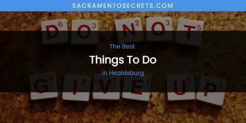The Absolute Best Things to Do in Healdsburg