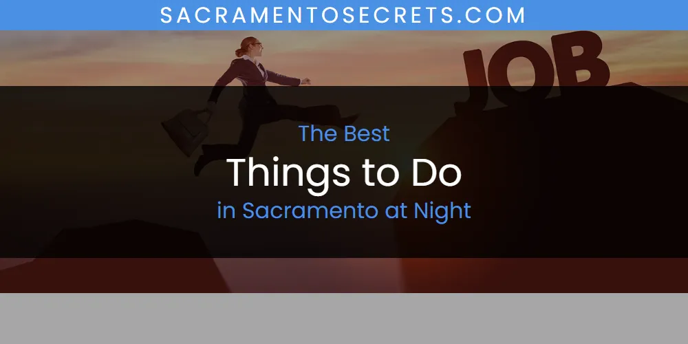 Sacramento at Night's Best Things to Do [Updated 2025]