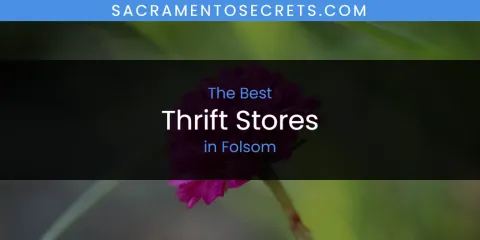 The Top-Rated Thrift Stores in Folsom
