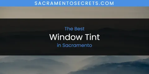 Sacramento's Best Window Tint Spots