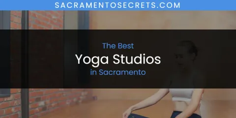 Ranked: Best Yoga Studios in Sacramento